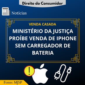 MINISTÉRIO DA JUSTIÇA PROÍBE VENDA DE IPHONE SEM CARREGADOR DE BATERIA