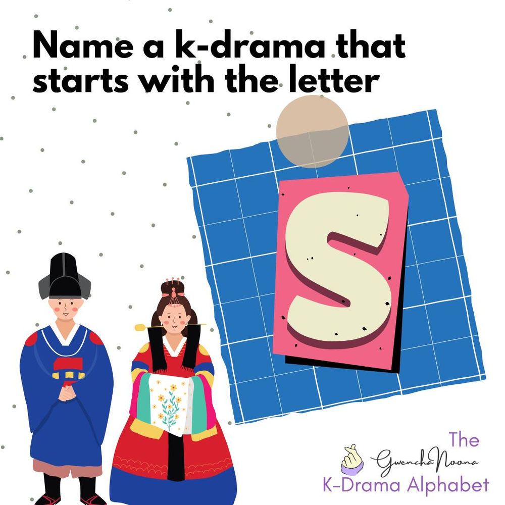 The GwenchaNoona Kdrama Alphabet GwenchaNoona
