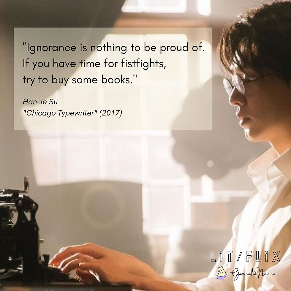 GwenchaNoona | LIT/FLIX (photo of Yoo Ah-in) "Ignorance is nothing to be proud of. If you have time for fistfights, try to buy some books." -Han Je-su, "Chicago Typewriter" (2017)