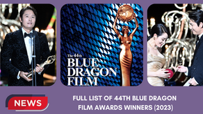 Full List of Winners: 44th Blue Dragon Film Awards (2023)