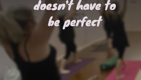 Your yoga routine doesn't have to be perfect