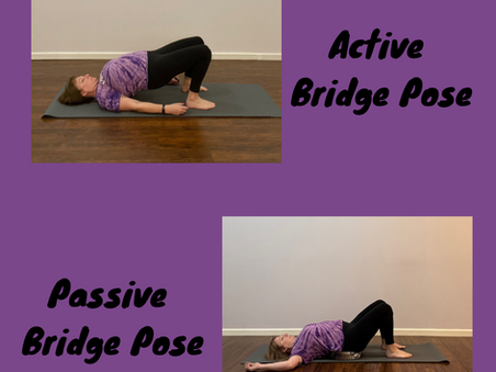 Bridge Pose: Strong or Supported, Your Back Wins Either Way
