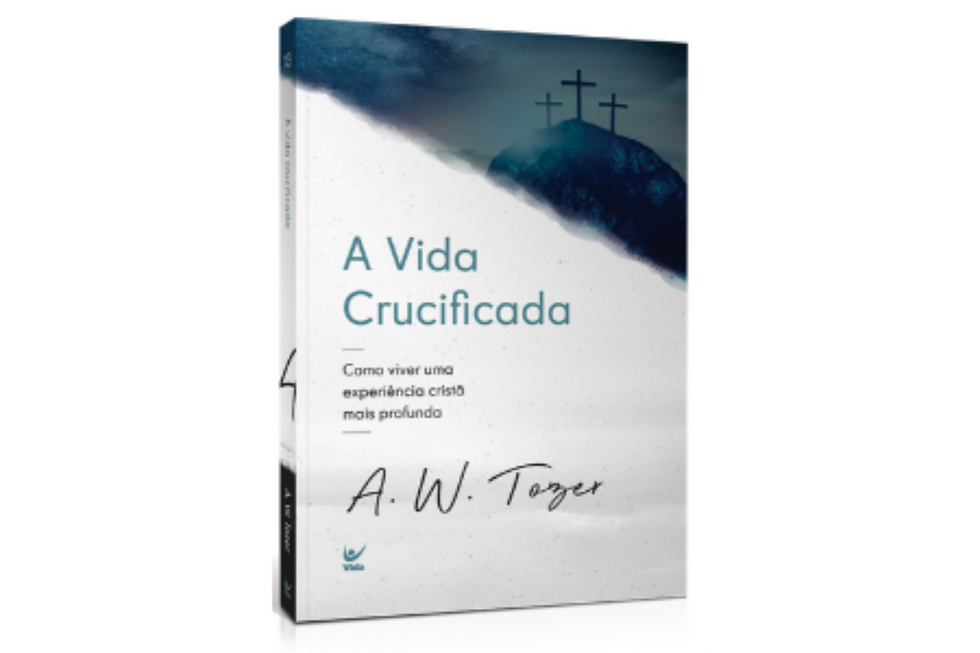 A vida crucificada Como viver uma experiência cristã mais profunda