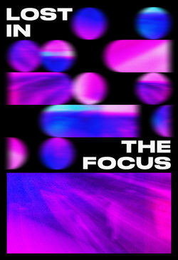 Lost In The Focus