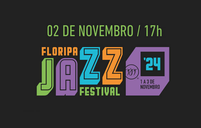 Floripa Jazz Festival - Dia 02/11
