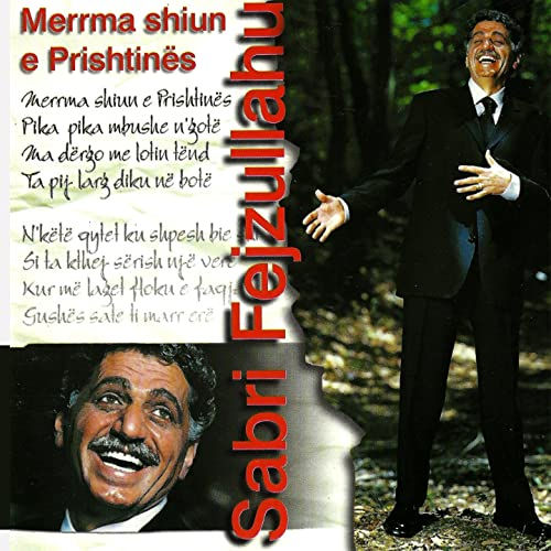 Sabri Fejzullahu Merrma Shiun E Prishtinës
