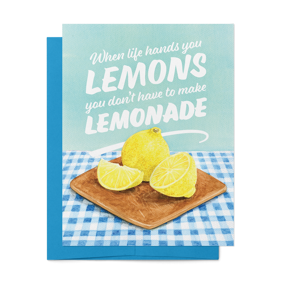 You Don't Have To Make Lemonade Card