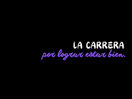 La carrera por lograr estar bien...