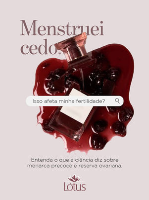 Menstruei cedo... isso pode afetar minha fertilidade? 