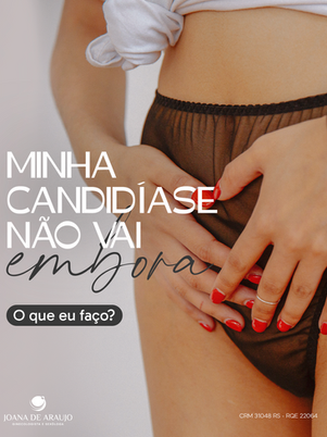Minha candidíase não vai embora. O que eu faço?