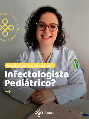 Você sabe o que faz um Infectologista Pediátrico?