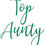 Thumbnail: Top Aunty, Vinyl Glass Sticker