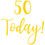 Thumbnail: 50 Today! Birthday Vinyl Sticker