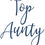 Thumbnail: Top Aunty, Vinyl Glass Sticker