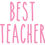 Thumbnail: Best Teacher, Vinyl Glass Sticker