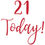 Thumbnail: 21 Today! Birthday Vinyl Sticker