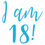 Thumbnail: I am 18! Birthday Vinyl Sticker