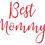 Thumbnail: Best Mommy, Vinyl Glass Sticker
