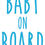 Thumbnail: Baby on Board Vinyl Decal Label for Car Rear Window, Bumper Sticker
