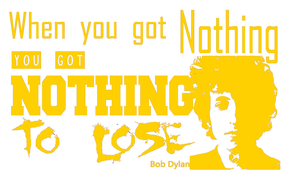 Thumbnail: Bob Dylan Song Lyrics Quote 'When you got Nothing, you got Nothing to lose'