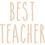 Thumbnail: Best Teacher, Vinyl Glass Sticker