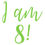 Thumbnail: I am 8! Birthday Vinyl Sticker