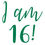 Thumbnail: I am 16! Birthday Vinyl Sticker