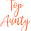 Thumbnail: Top Aunty, Vinyl Glass Sticker