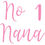 Thumbnail: No 1 Nana, Vinyl Glass Sticker