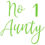 Thumbnail: No 1 Aunty, Vinyl Glass Sticker