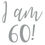 Thumbnail: I am 60! Birthday Vinyl Sticker
