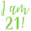 Thumbnail: I am 21! Birthday Vinyl Sticker