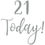 Thumbnail: 21 Today! Birthday Vinyl Sticker