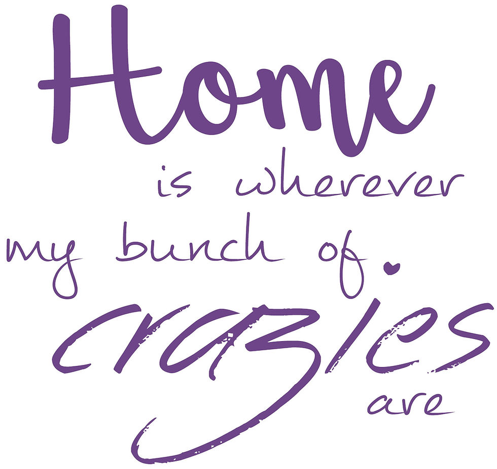 Thumbnail: Home is wherever my bunch of Crazies are
