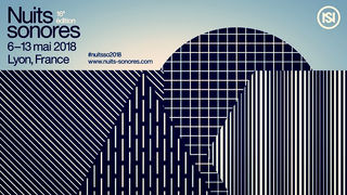 NUITS SONORES 2018, sélection DWTN pour un bon cru.