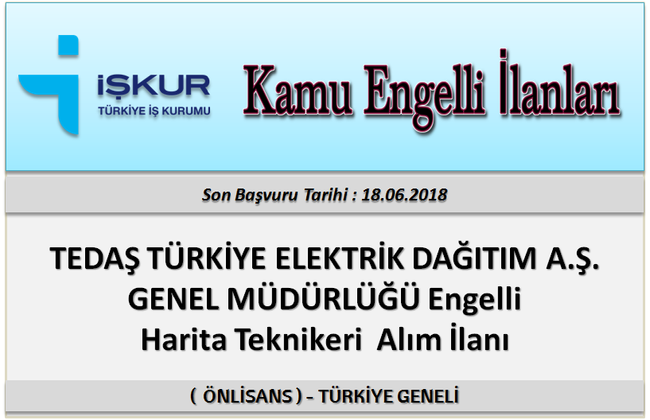 TEDAŞ TÜRKİYE ELEKTRİK DAĞITIM A.Ş. GENEL MÜDÜRLÜĞÜ Engelli Harita Teknikeri Alım İlanı