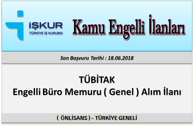 Tübitak Engelli Büro Memuru ( Genel ) Alim İlanı