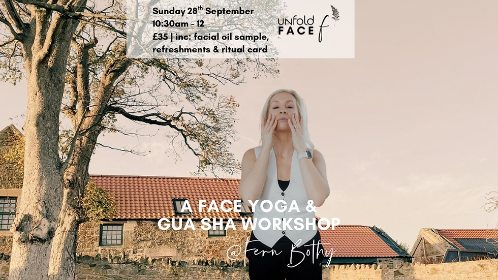 Face Yoga & Gua Sha Workshop @ The Fern Bothy