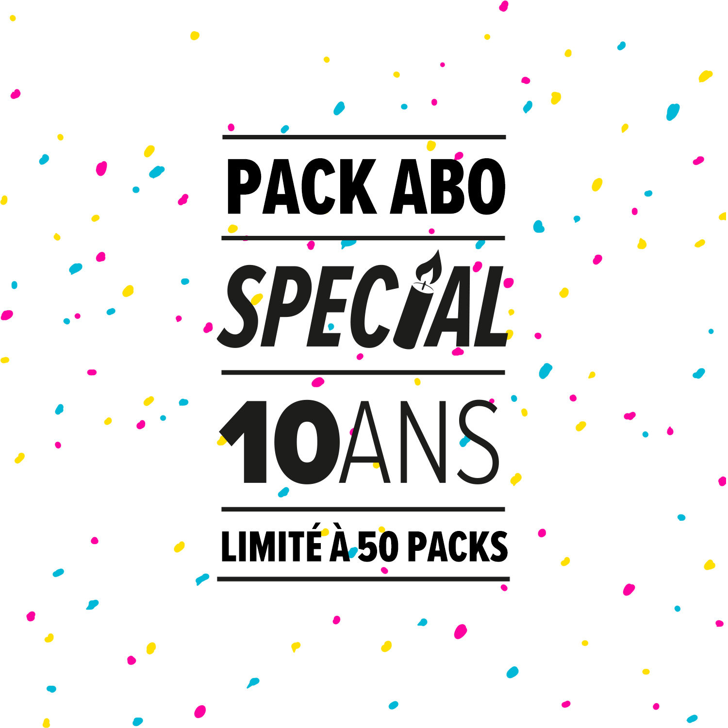Pack Abonnement spécial 10ans