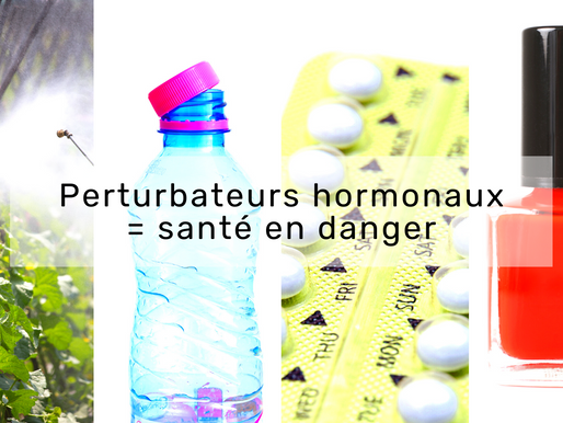 Urgent ! Ces perturbateurs hormonaux qui nous empoisonnent...