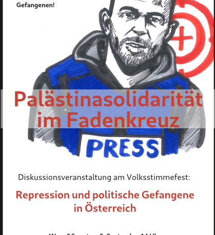 Veranstaltung am Volksstimmefest: Palästinasolidarität im Fadenkreuz