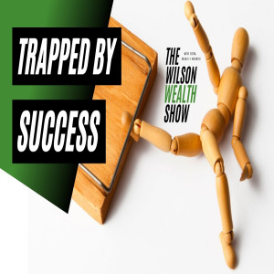 Trapped By Success