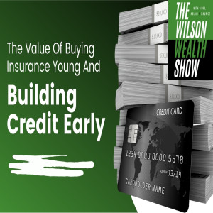 Buying Insurance Young and Building Credit Early