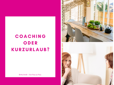 Coaching oder Kurzurlaub?