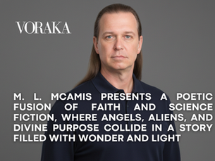 M. L. MCAMIS PRESENTS A POETIC FUSION OF FAITH AND SCIENCE FICTION, WHERE ANGELS, ALIENS, AND DIVINE PURPOSE COLLIDE IN A STORY FILLED WITH WONDER AND LIGHT