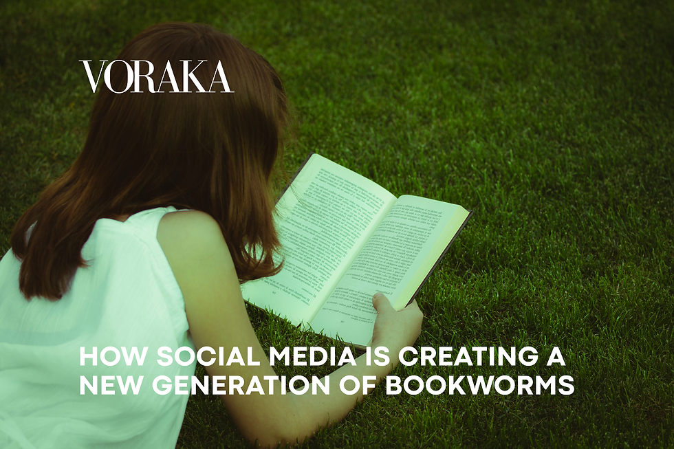 HOW SOCIAL MEDIA IS CREATING A NEW GENERATION OF BOOKWORMS - VORAKA