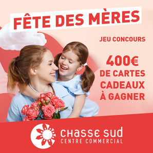 Le jeu concours de la fête des mères chez Chasse Sud