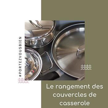 Portez Vous Bien Astuces pour ranger les couvercles de casseroles