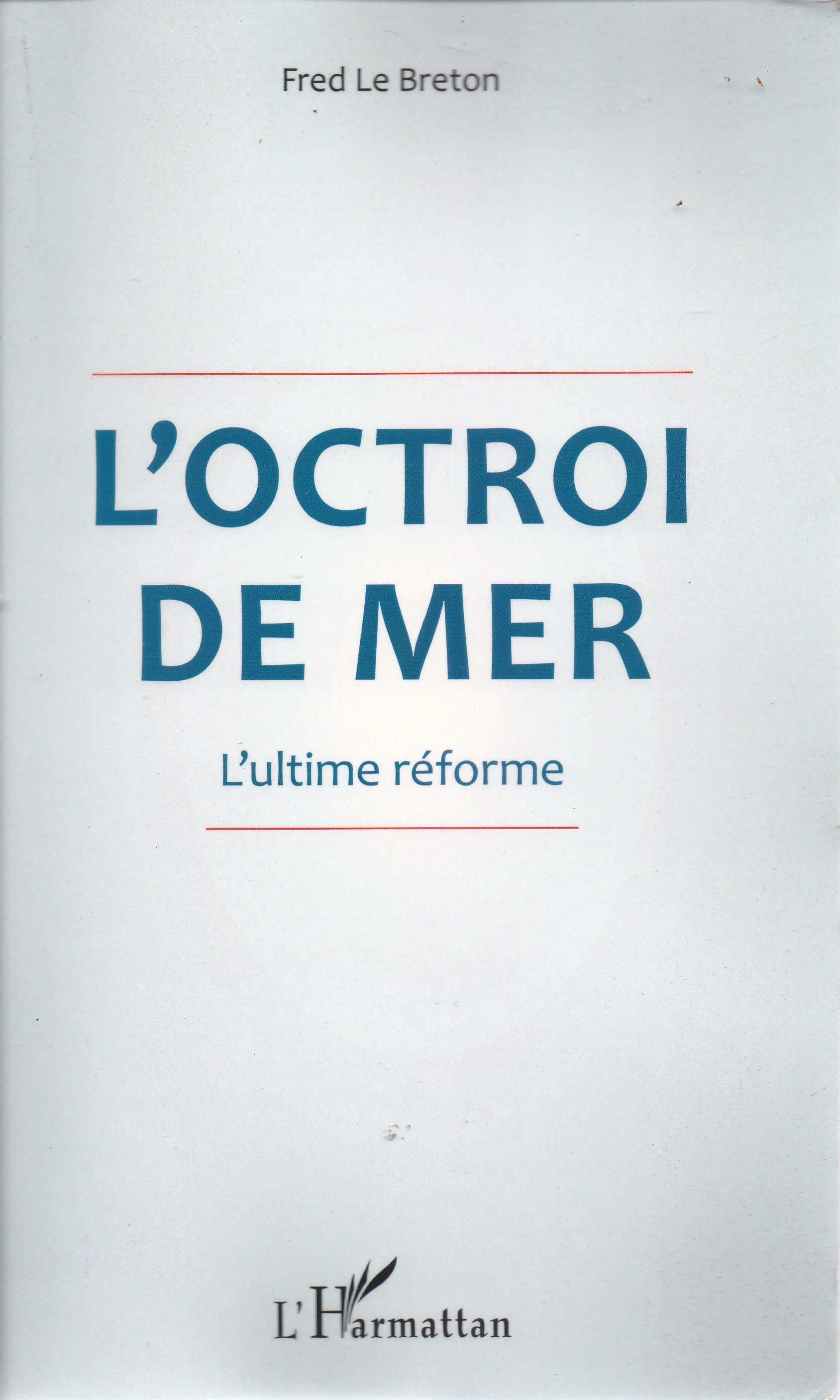 L'octroi de mer, l'ultime réforme