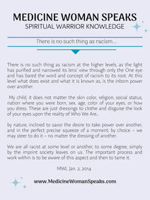 Spiritual Warrior Corner: Knowledge-There is no Such Thing as Racism...